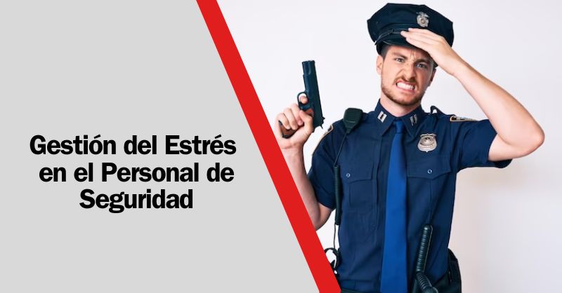 Defendiendo la Calma: Estrategias Prácticas para la Gestión del Estrés en el Trabajo de Seguridad