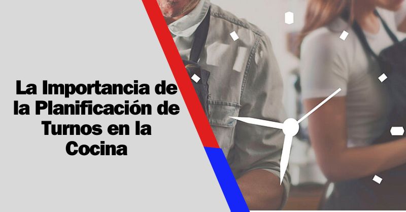 Armonizando Sabores y Tiempos: La Planificación de Turnos como Clave del Éxito en la Cocina